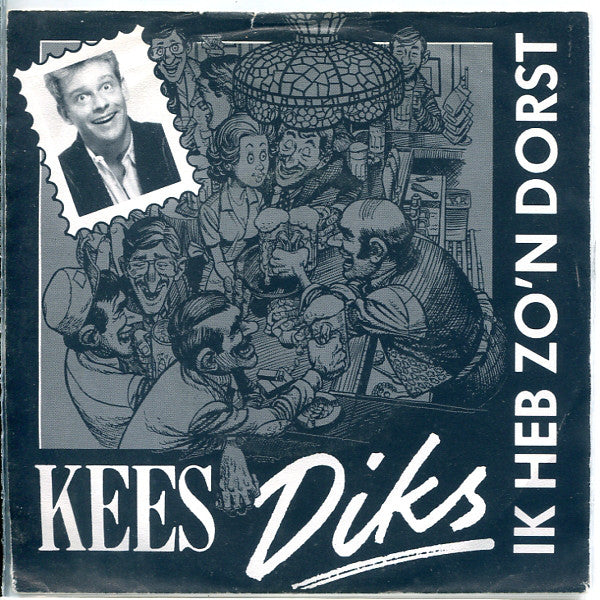 Kees Diks - Ik Heb Zo'n Dorst 05765 Vinyl Singles Goede Staat