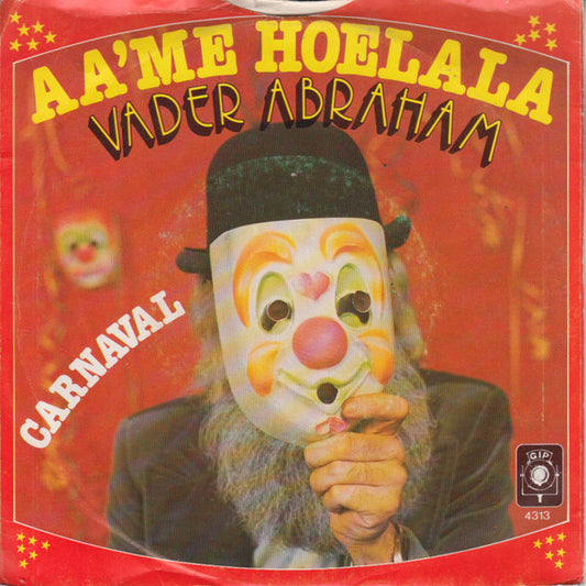 Vader Abraham - Aa'me Hoelala 43123 Vinyl Singles Vinyl Zeer Goed / Hoesje Goed "VINYLSINGLES.NL"