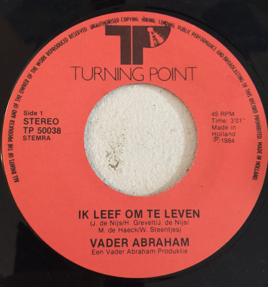 Vader Abraham - Ik Leef Om Te Leven Vinyl Singles Media: VG+ / Sleeve: G+ "VINYLSINGLES.NL"