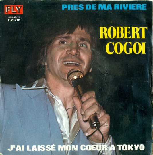Robert Cogoi - Près De Ma Rivière Vinyl Singles Vinyl Very Good (VG) <br> Hoes Good Plus (G+)