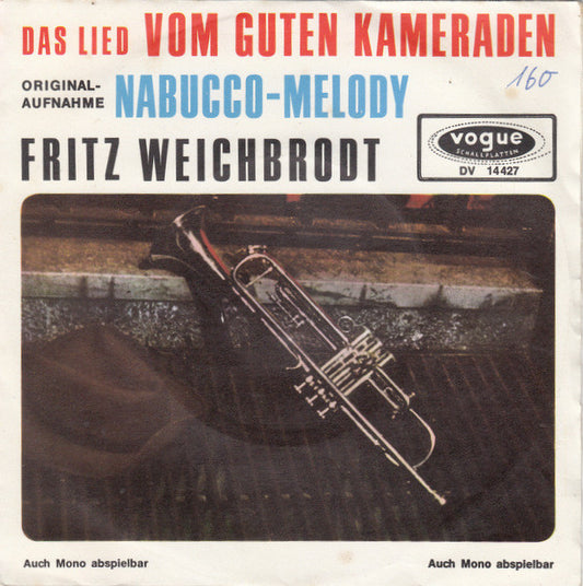 Fritz Weichbrodt - Das Lied Vom Guten Kameraden 21627 Vinyl Singles Vinyl Very Good (VG) <br> Hoes Good Plus (G+)