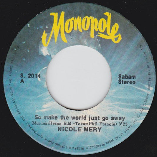 Nicole Mery - So Make The World Just Go Away