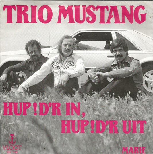 Trio Mustang - Hup! D'r In, Hop! D'r Uit 28325 Vinyl Singles VINYLSINGLES.NL
