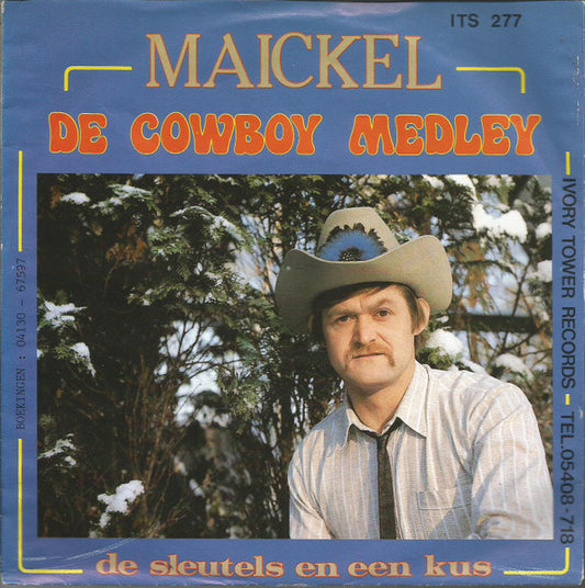 Maickel - De Cowboy Medley Vinyl Singles Vinyl Very Good (VG) <br> Hoes Good Plus (G+)