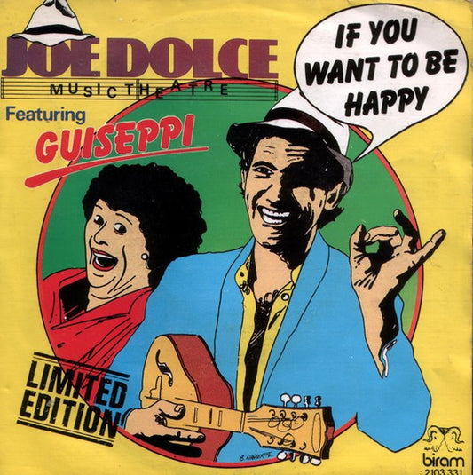 Joe Dolce Music Theatre Featuring Guiseppi - If You Want To Be Happy Vinyl Singles Vinyl Very Good (VG) <br> Hoes Good Plus (G+)