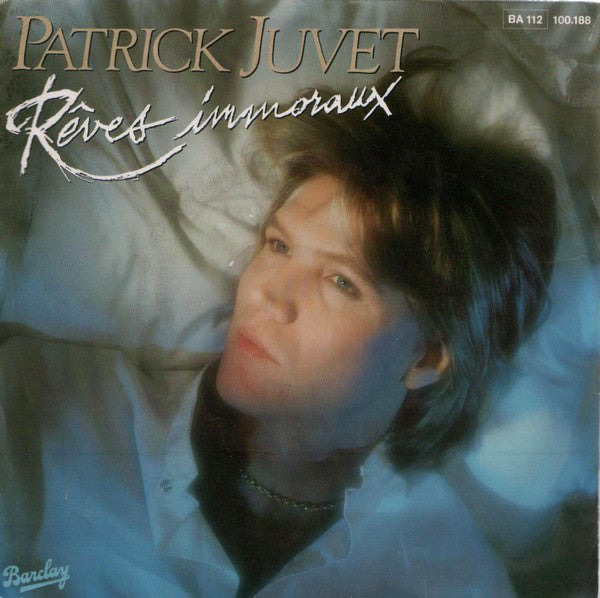 Patrick Juvet - Rêves Immoraux Vinyl Singles VINYLSINGLES.NL