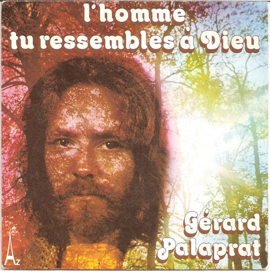 Gérard Palaprat - L'homme Tu Ressembles À Dieu 25961 Vinyl Singles Goede Staat