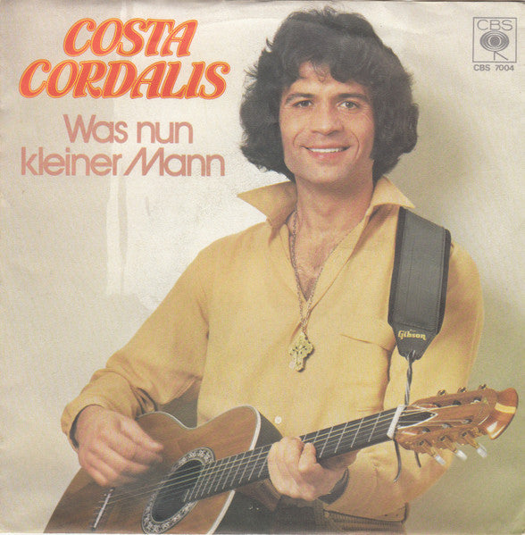 Costa Cordalis - Was Nun Kleiner Mann 31320 Vinyl Singles Goede Staat