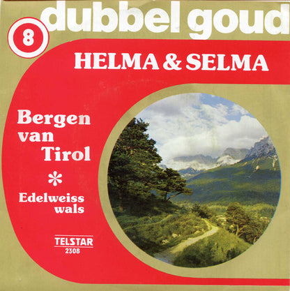 Helma & Selma - Bergen Van Tirol 32078 Vinyl Singles VINYLSINGLES.NL