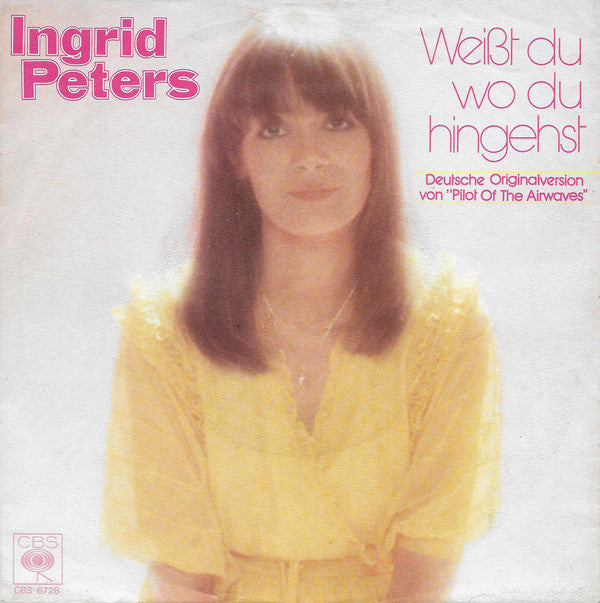 Ingrid Peters - Weißt Du Wo Du Hingehst Vinyl Singles Vinyl Very Good (VG) <br> Hoes Good Plus (G+)