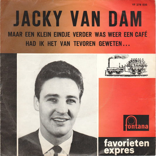 Jacky Van Dam - Maar Een Klein Eindje Verder Was Weer Een Café Vinyl Singles Vinyl Very Good (VG) <br> Hoes Good Plus (G+)