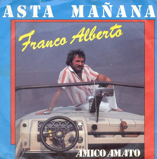 Franco Alberto - Asta Mañana Vinyl Singles Vinyl Very Good (VG) <br> Hoes Good Plus (G+)