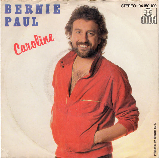 Bernie Paul - Caroline 09986 Vinyl Singles Goede Staat