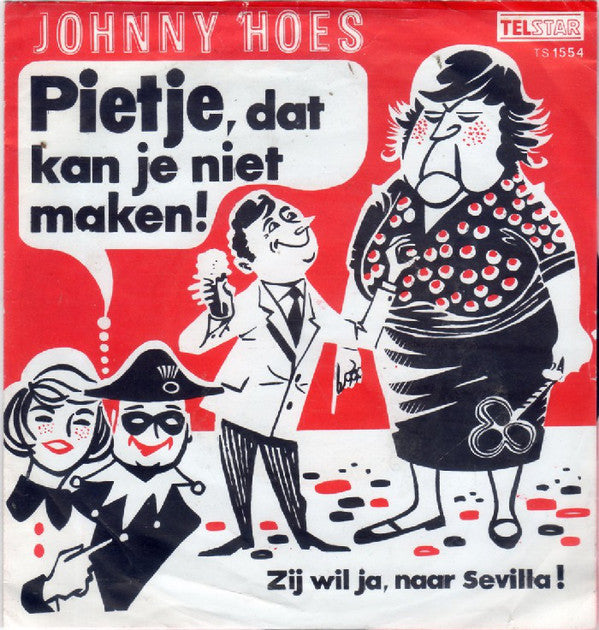 Johnny Hoes - Pietje, Dat Kan Je Niet Maken Vinyl Singles VINYLSINGLES.NL