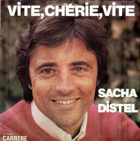 Sacha Distel - Vite, Chérie, Vite 30944 Vinyl Singles Goede Staat