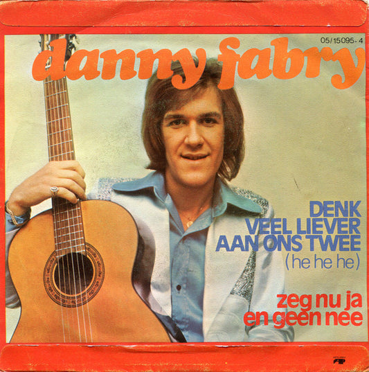 Danny Fabry - Denk Veel Liever Aan Ons Twee