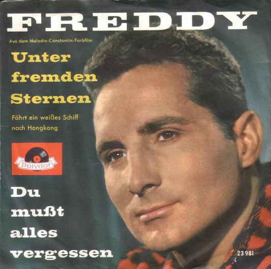Freddy Quinn - Unter Fremden Sternen Vinyl Singles Vinyl Very Good (VG) <br> Hoes Good Plus (G+)