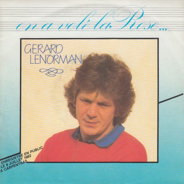 Gérard Lenorman - On A Volé La Rose (Live) 04414 Vinyl Singles Goede Staat