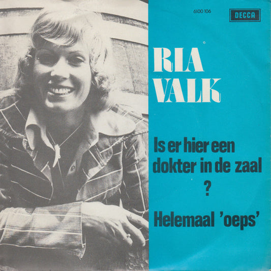 Ria Valk - Is Hier Een Dokter In De Zaal 39925 Vinyl Singles Goede Staat