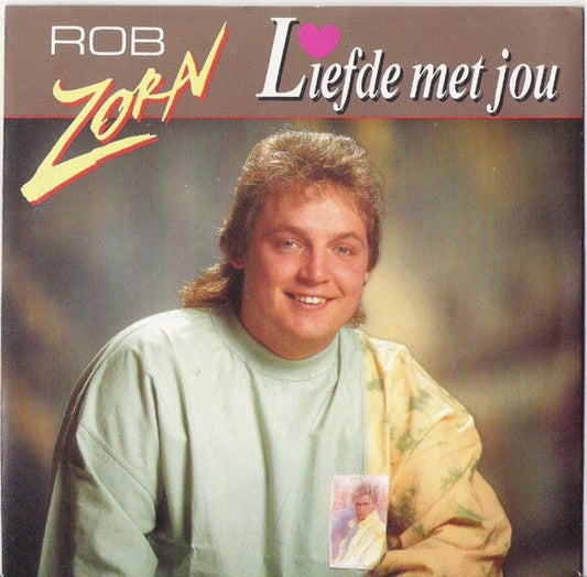 Rob Zorn - Liefde Met Jou 32360 Vinyl Singles Goede Staat