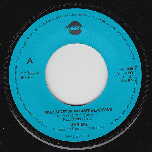 Marieke - Wat Moet Ik Nu Met Kerstmis Vinyl Singles Vinyl Zeer Goed / Hoesje Goed "VINYLSINGLES.NL"