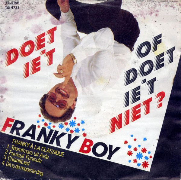 Franky Boy - Doet Ie 't Of Doet Ie 't Niet? 22291 14173 10382 Vinyl Singles VINYLSINGLES.NL