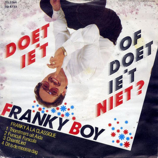 Franky Boy - Doet Ie 't Of Doet Ie 't Niet? 10382 Vinyl Singles Goede Staat