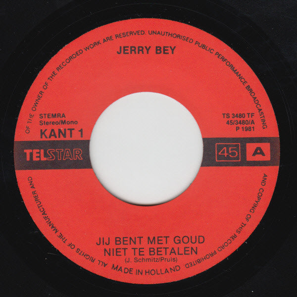 Jerry Bey - Jij Bent Met Goud Niet Te Betalen Vinyl Singles Vinyl Very Good (VG) <br> Hoes Good Plus (G+)