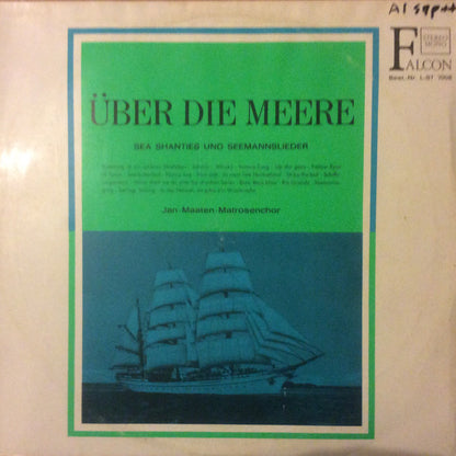 Jan-Maaten-Matrosenchor - Über Die Meere - Sea Shanties Und Seemannslieder (LP) 41365 Vinyl LP Goede Staat