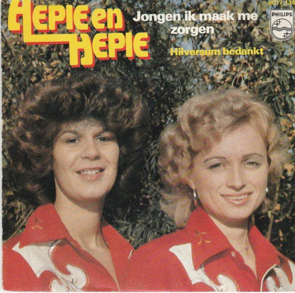 Hepie En Hepie - Jongen Ik Maak Me Zorgen 10764 28174 32417 Vinyl Singles Goede Staat