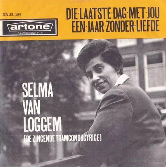 Selma van Loggem - Die Laatste Dag Met Jou 28743 Vinyl Singles VINYLSINGLES.NL
