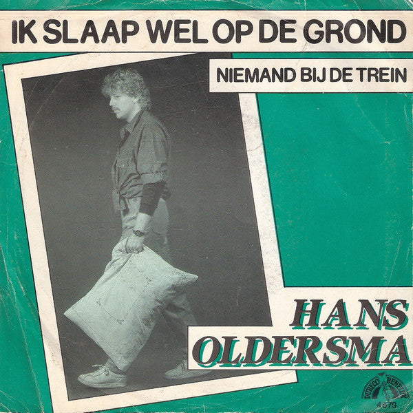 Hans Oldersma - Ik slaap wel op de grond 06093 Vinyl Singles Goede Staat