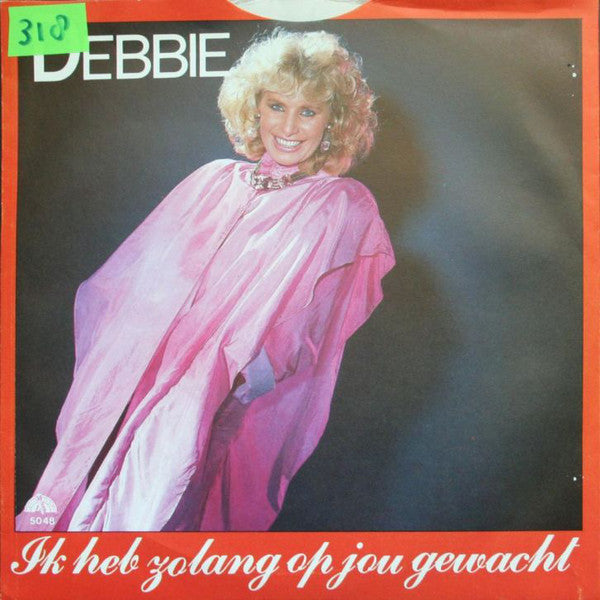 Debbie - Ik Heb Zo Lang Op Jou Gewacht Vinyl Singles Vinyl Very Good (VG) <br> Hoes Good Plus (G+)