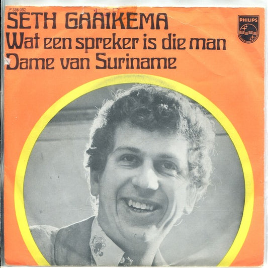 Seth Gaaikema - Wat Een Spreker Is Die Man 05074 Vinyl Singles Goede Staat