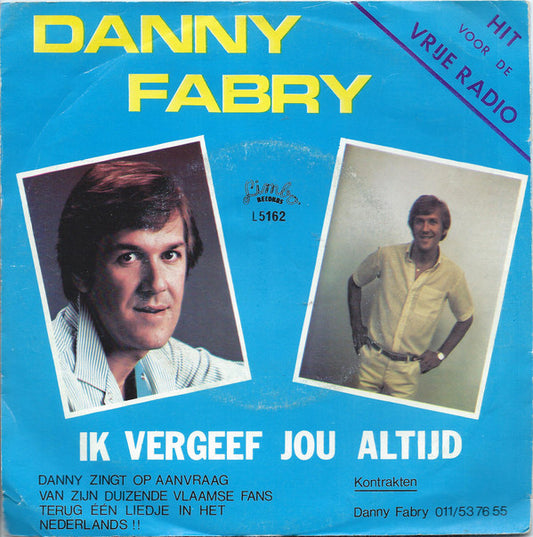 Danny Fabry - Ik Vergeef Jou Altijd 26891 Vinyl Singles Vinyl Very Good (VG) <br> Hoes Good Plus (G+)