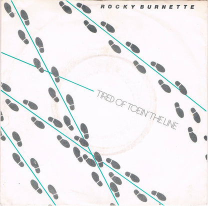 Rocky Burnette - Tired Of Toein' The Line 08401 10658 27552 30042 35333 Vinyl Singles Goede Staat