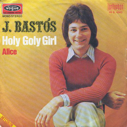 Juan Bastos - Holy Goly Girl Vinyl Singles Vinyl Very Good (VG) <br> Hoes Good Plus (G+)