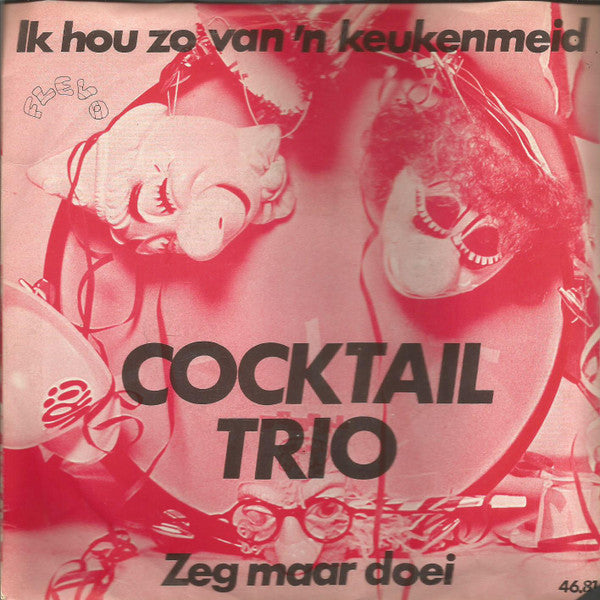 Cocktail Trio - Ik Hou Zo Van 'n Keukenmeid 29922 Vinyl Singles Goede Staat