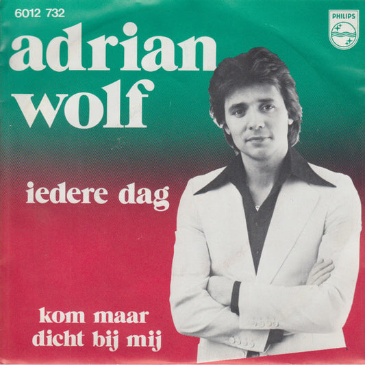 Adrian Wolf - Iedere Dag Vinyl Singles Vinyl Zeer Goed / Hoesje Goed "VINYLSINGLES.NL"