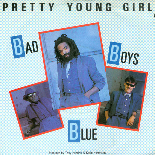 Bad Boys Blue - Pretty Young Girl 31423 01443 Vinyl Singles VINYLSINGLES.NL
