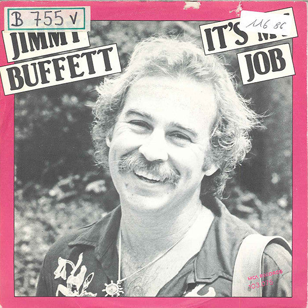 Jimmy Buffett - It's My Job Vinyl Singles Vinyl Very Good (VG) <br> Hoes Good Plus (G+)