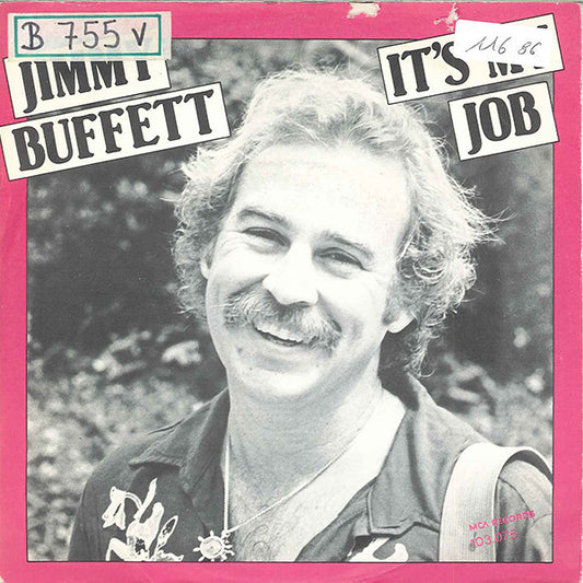 Jimmy Buffett - It's My Job Vinyl Singles Vinyl Very Good (VG) <br> Hoes Good Plus (G+)