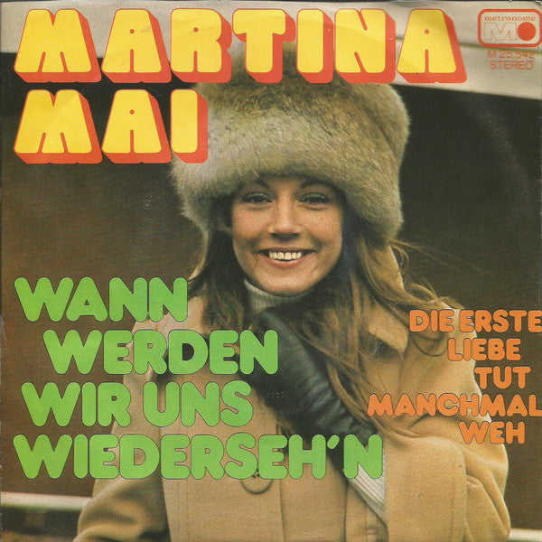 Martina Mai - Wann Werden Wir Uns Wiederseh'n Vinyl Singles Vinyl Very Good (VG) <br> Hoes Good Plus (G+)