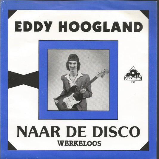 Eddy Hoogland - Naar de disco 06136 Vinyl Singles Goede Staat