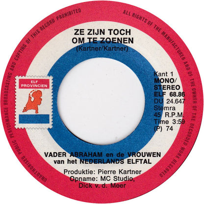 Vader Abraham En De Vrouwen Van Het Nederlands Elftal / De Makkers - Ze Zijn Toch Om Te Zoenen 31093 Vinyl Singles VINYLSINGLES.NL
