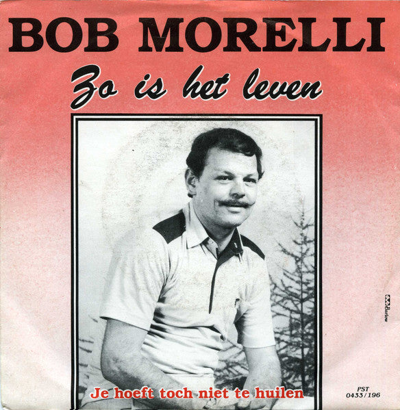 Bob Morelli -  -Zo Is Het Leven 29911 Vinyl Singles Goede Staat