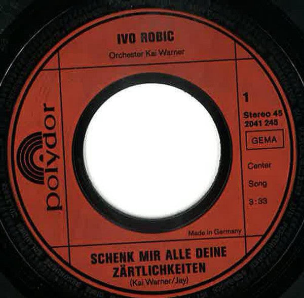 Ivo Robić - Schenk Mir Alle Deine Zärtlichkeiten 32057 Vinyl Singles Goede Staat