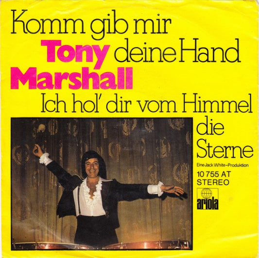 Tony Marshall - Komm Gib Mir Deine Hand Vinyl Singles Vinyl Very Good (VG) <br> Hoes Good Plus (G+)