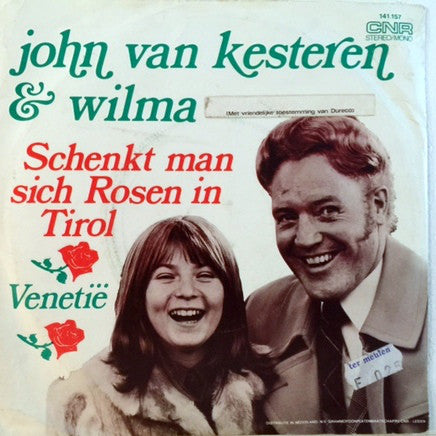 John Van Kesteren & Wilma - Schenkt Man Sich Rosen In Tirol 43181 Vinyl Singles Vinyl Very Good (VG) <br> Hoes Good Plus (G+)