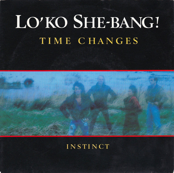 Lo'Ko She-Bang - Time Changes 17476 Vinyl Singles VINYLSINGLES.NL